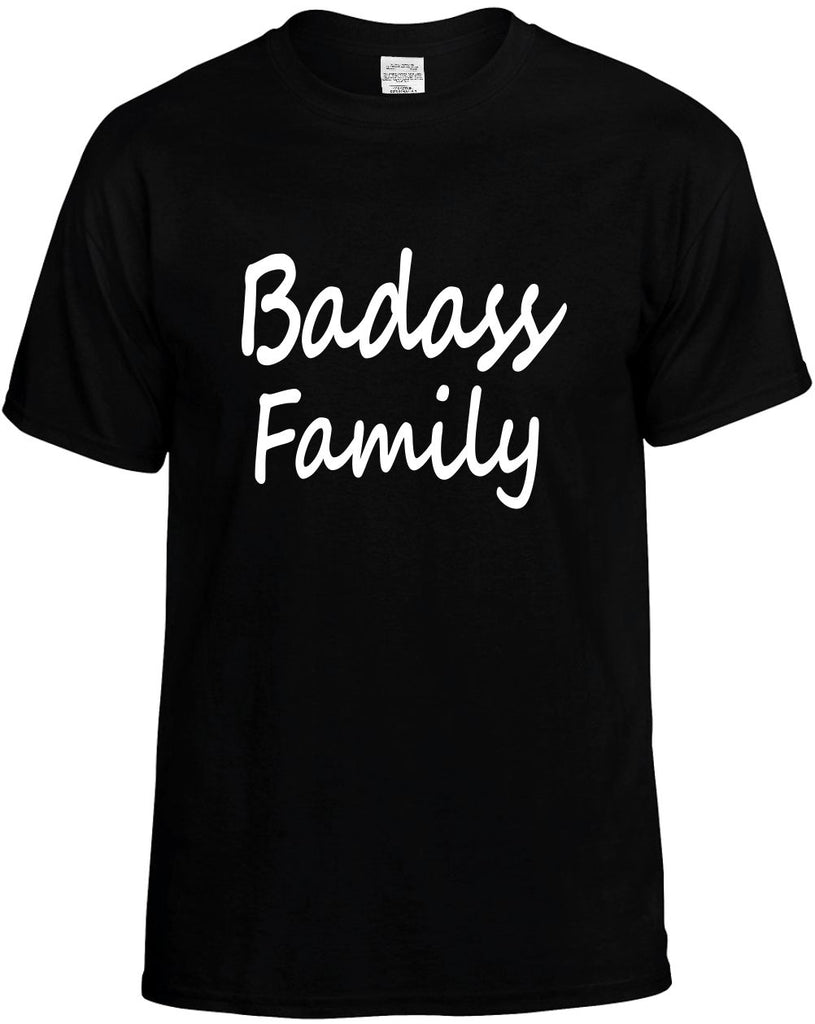 badass family cool humor family mens funny t-shirt black