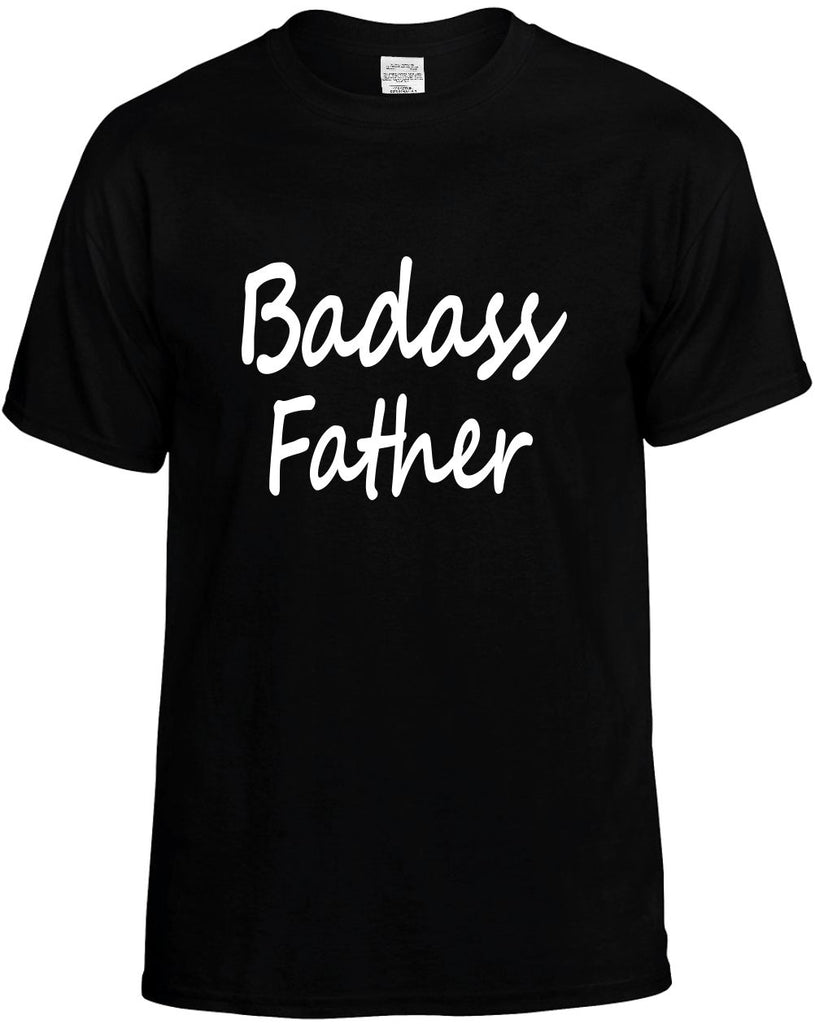 badass father cool humor family mens funny t-shirt black