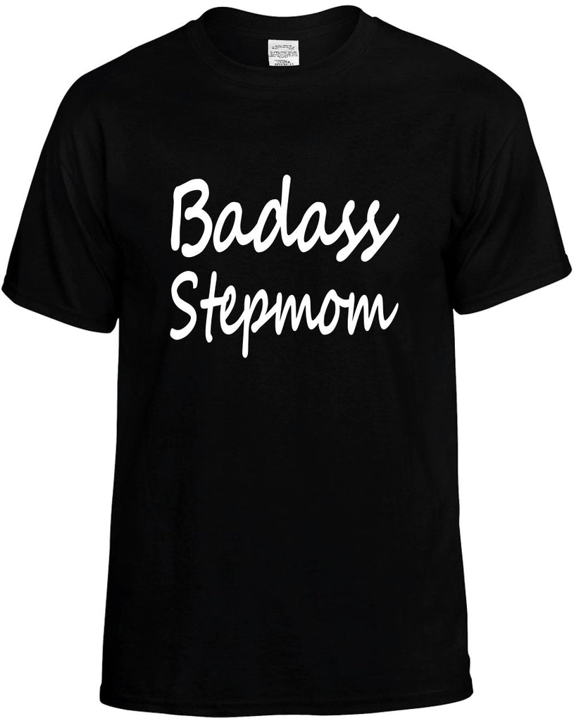 badass stepmom cool humor family mens funny t-shirt black