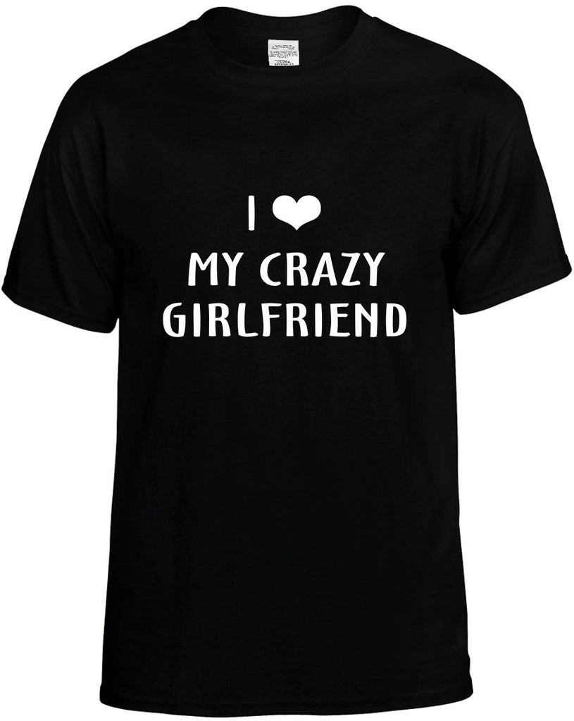 i love heart my crazy girlfriend mens funny t-shirt black