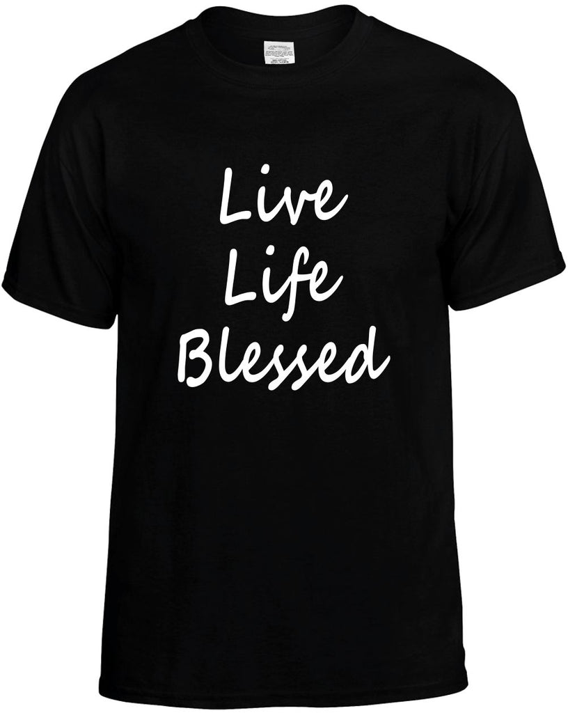 live life blessed religious mens funny t-shirt black