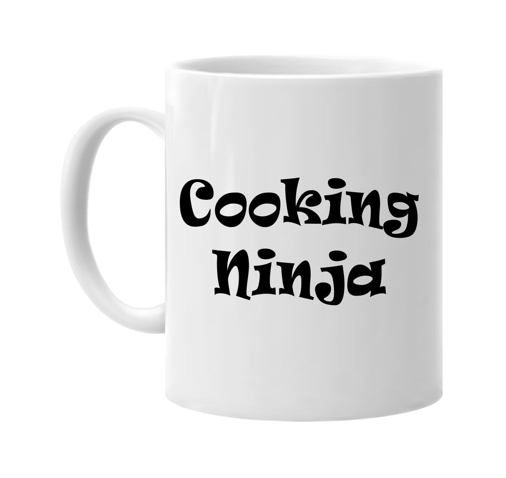 cooking ninja humorous cool food signature outlet novelty coffee cup mug graphic gift ideas gifts for the family mom dad