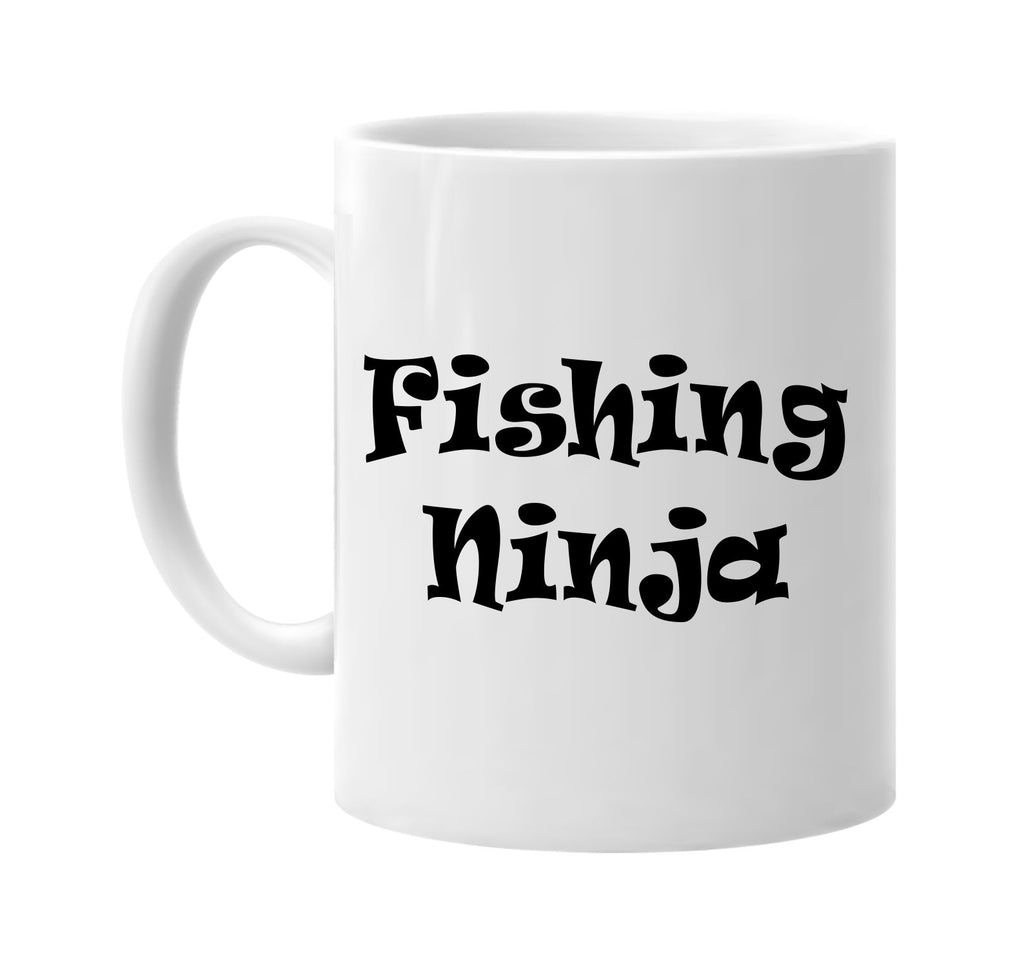 fishing ninja humorous cool signature outlet novelty coffee cup mug graphic gift ideas gifts for the family mom dad