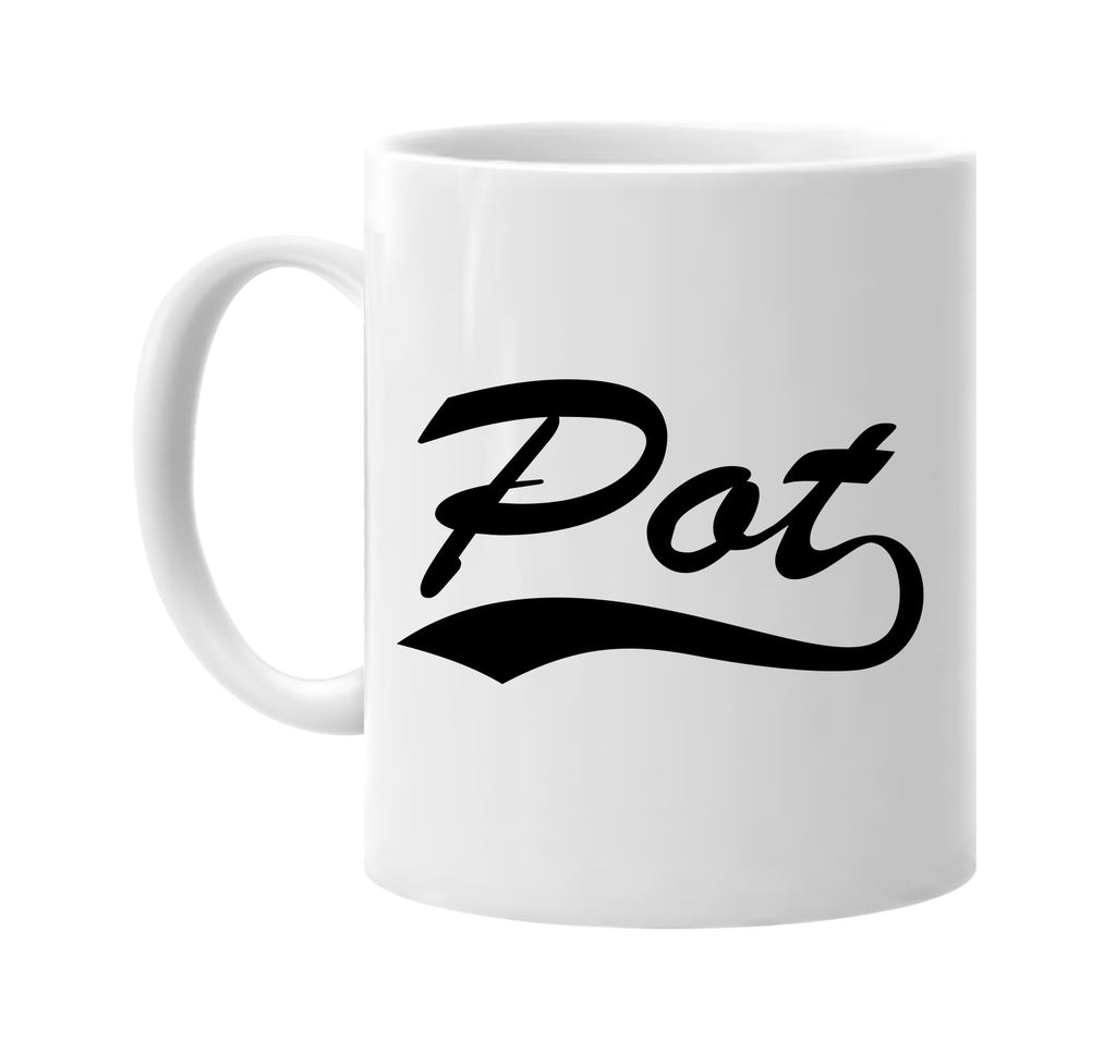 pot weed drug baseball font signature outlet novelty coffee cup mug graphic gift ideas gifts for the family mom dad