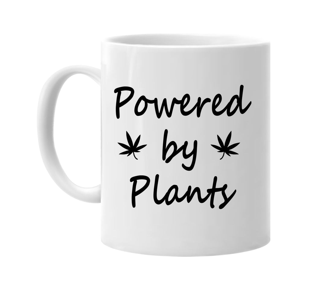 powered by plants weed pot plants signature outlet novelty coffee cup mug graphic gift ideas gifts for the family mom dad