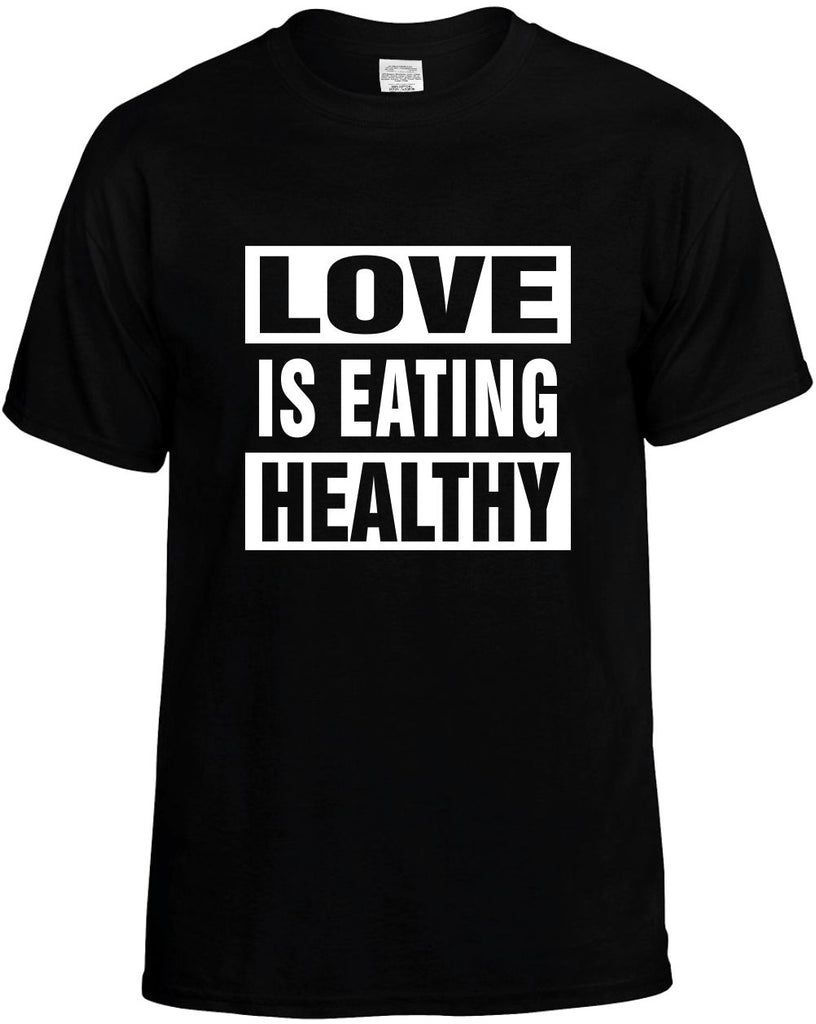 love is eating healthy vegetarian mens funny t-shirt black