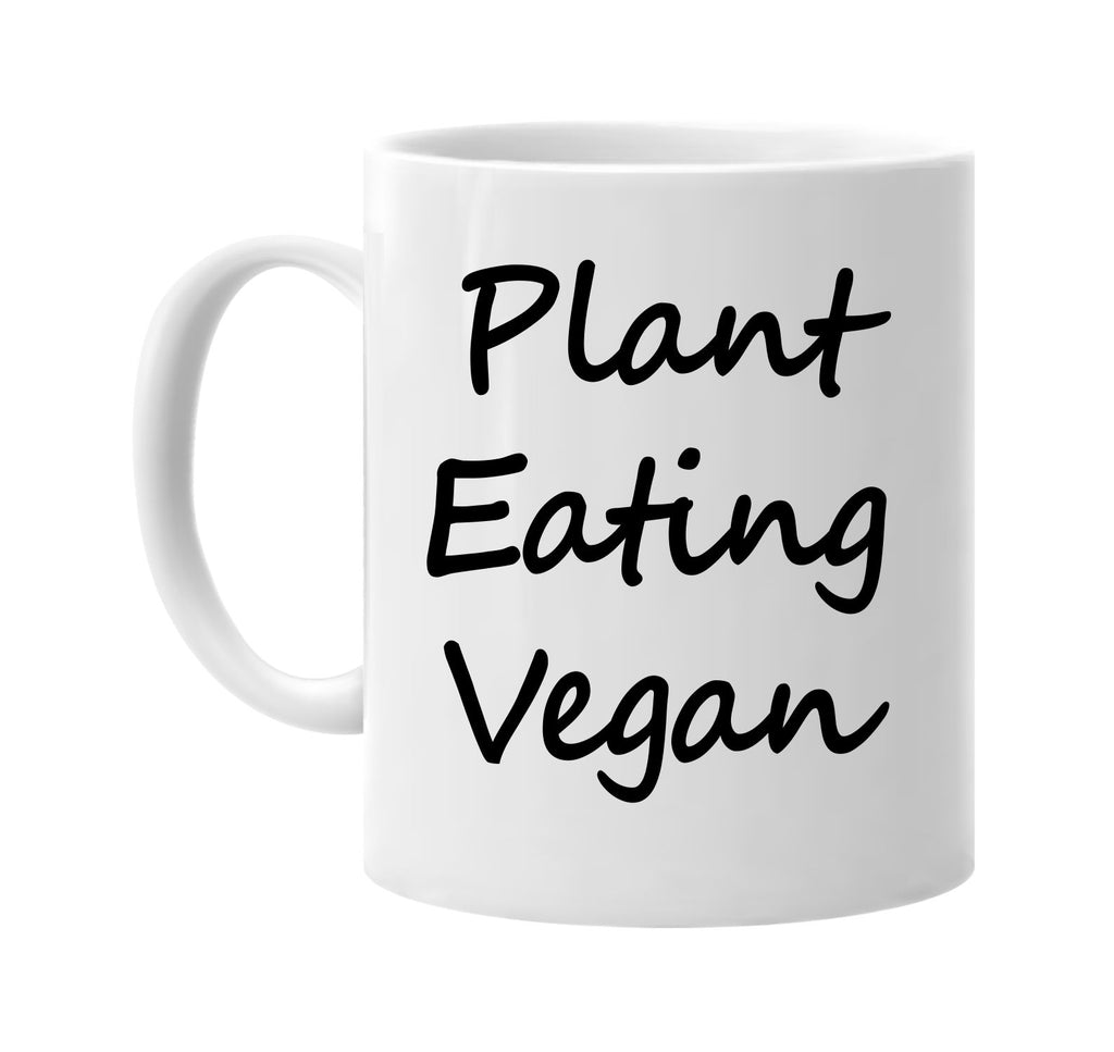 plant eating vegan health food signature outlet novelty coffee cup mug graphic gift ideas gifts for the family mom dad