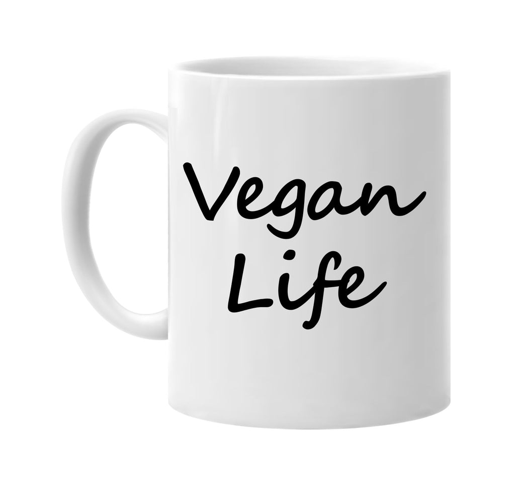 vegan life cursive food health signature outlet novelty coffee cup mug graphic gift ideas gifts for the family mom dad