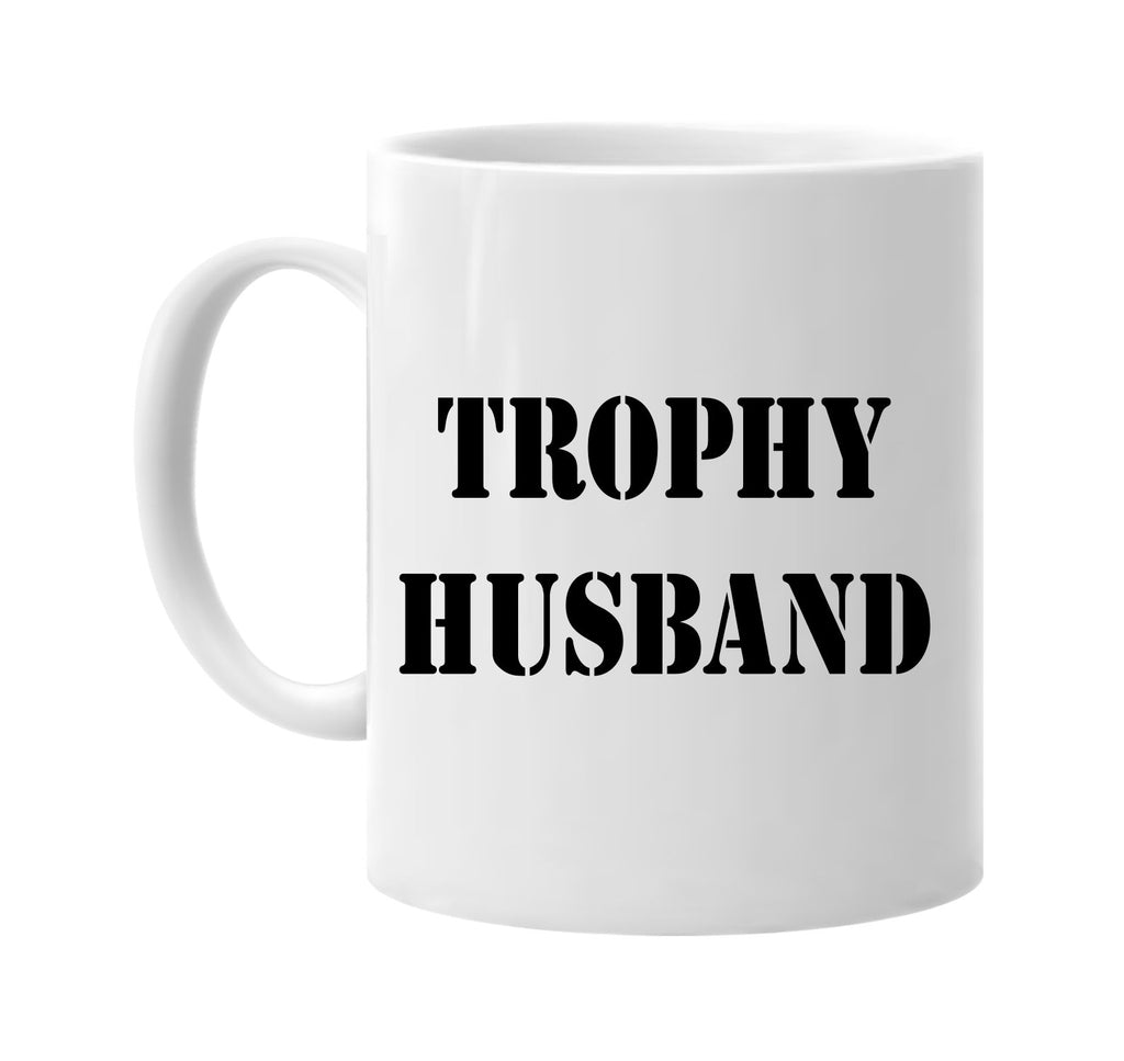 trophy husband stencil font groom signature outlet novelty coffee cup mug graphic gift ideas gifts for the family mom dad