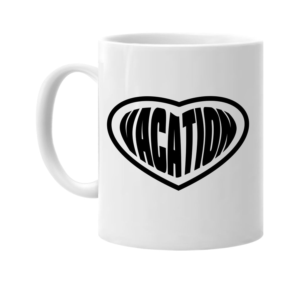 vacation heart holiday cute signature outlet novelty coffee cup mug graphic gift ideas gifts for the family mom dad