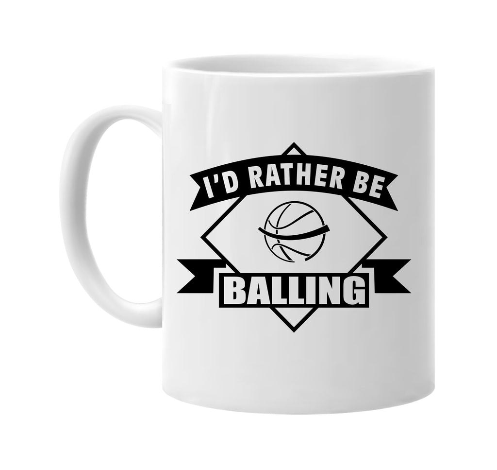 id rather be balling with banner signature outlet novelty coffee cup mug graphic gift ideas gifts for the family mom dad