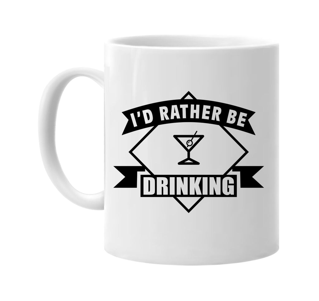 id rather be drinking w banner signature outlet novelty coffee cup mug graphic gift ideas gifts for the family mom dad