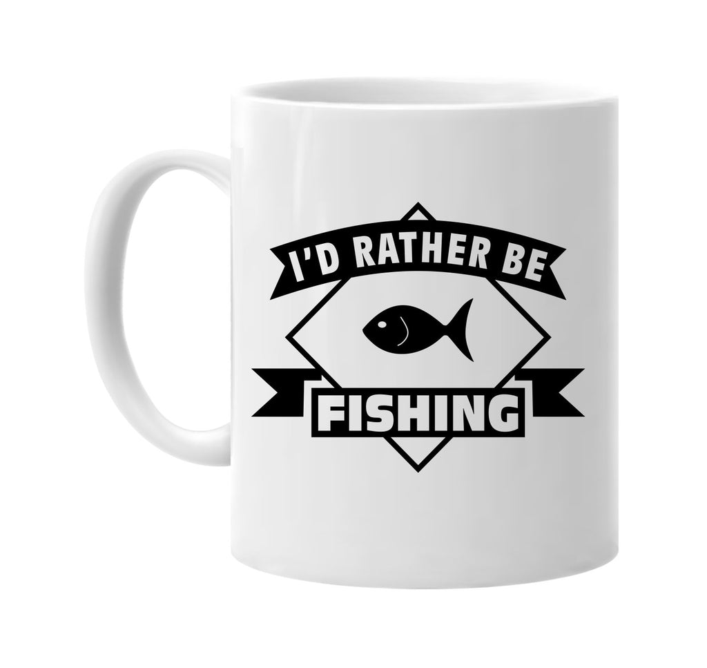 id rather be fishing with banner signature outlet novelty coffee cup mug graphic gift ideas gifts for the family mom dad