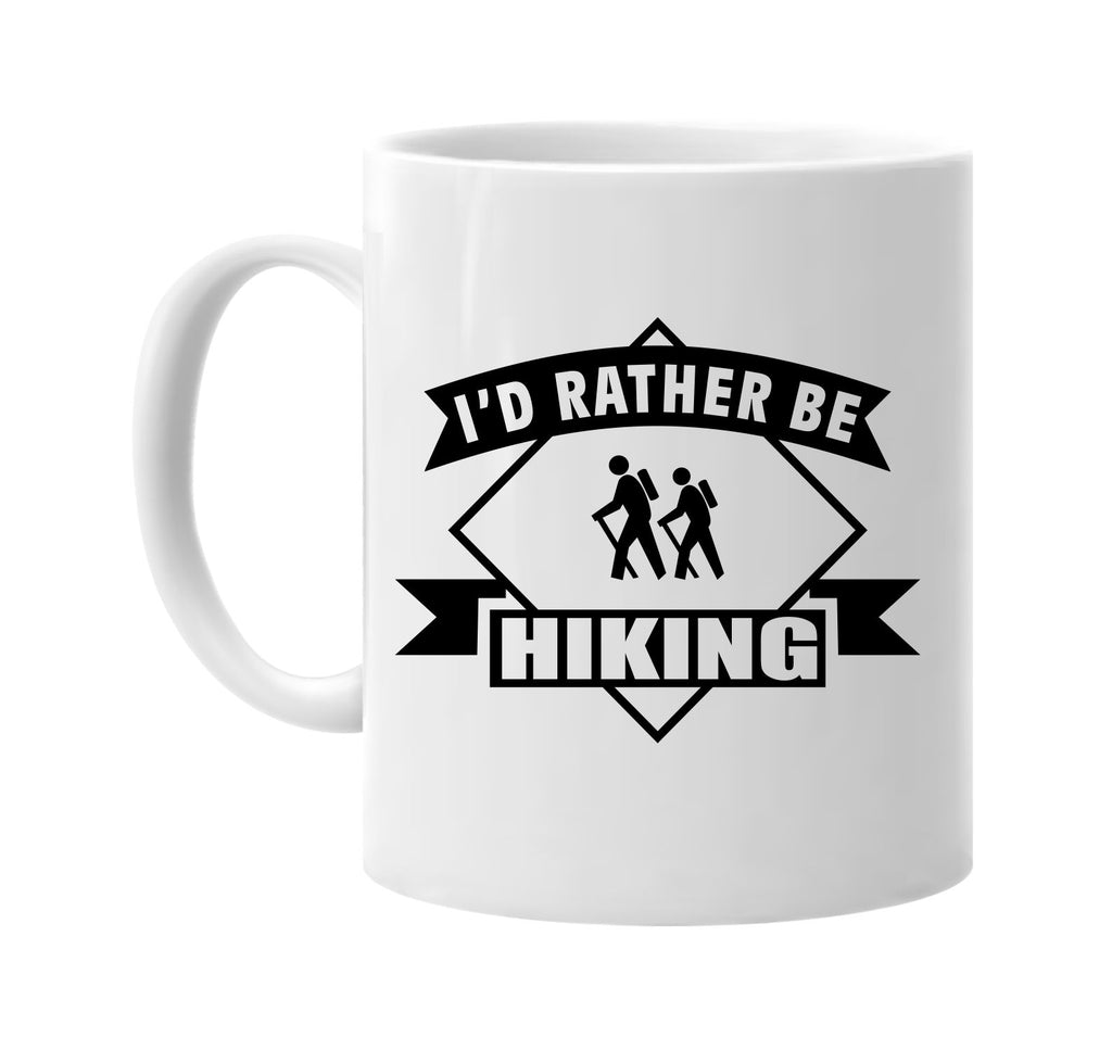 id rather be hiking with banner signature outlet novelty coffee cup mug graphic gift ideas gifts for the family mom dad