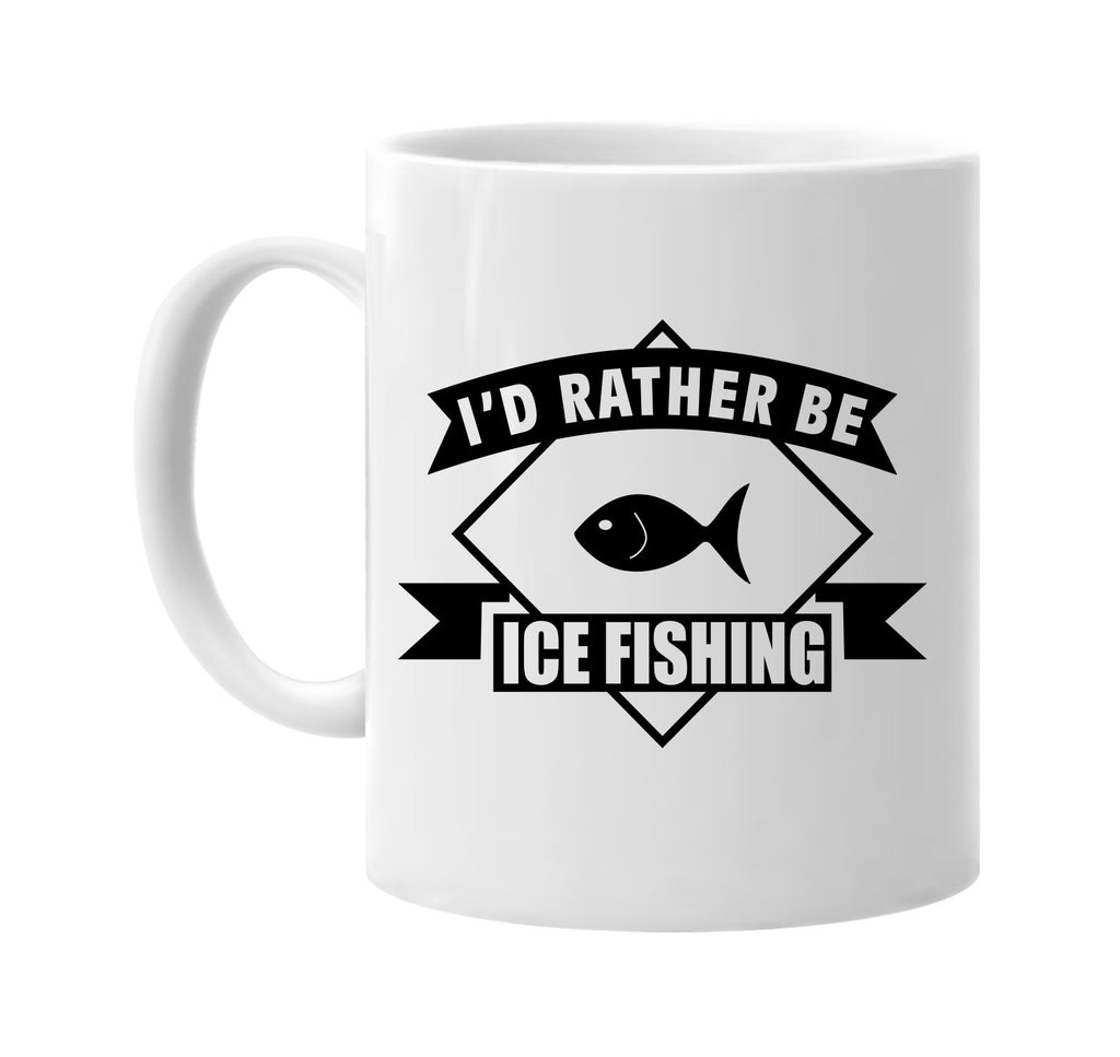 id rather be ice fishing banner signature outlet novelty coffee cup mug graphic gift ideas gifts for the family mom dad