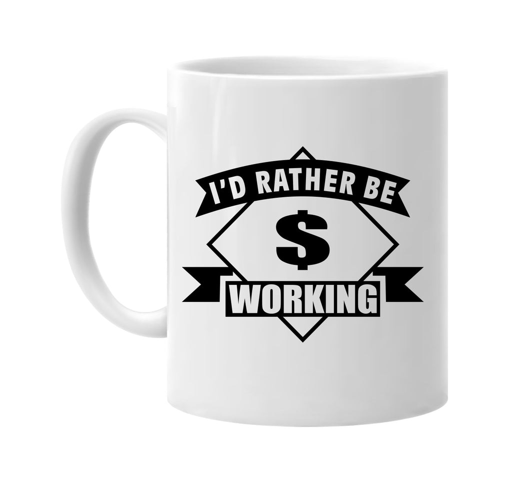 id rather be working with banner signature outlet novelty coffee cup mug graphic gift ideas gifts for the family mom dad