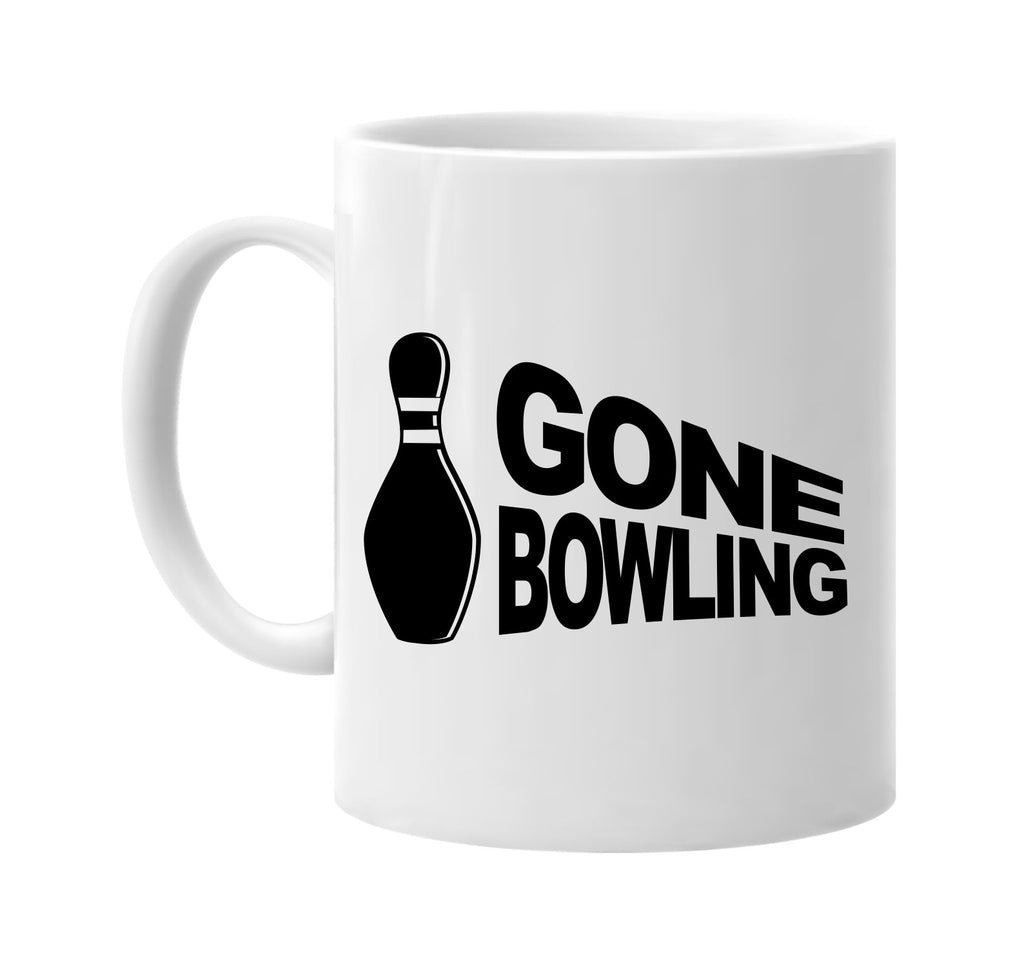 gone bowling cool hobby sports signature outlet novelty coffee cup mug graphic gift ideas gifts for the family mom dad