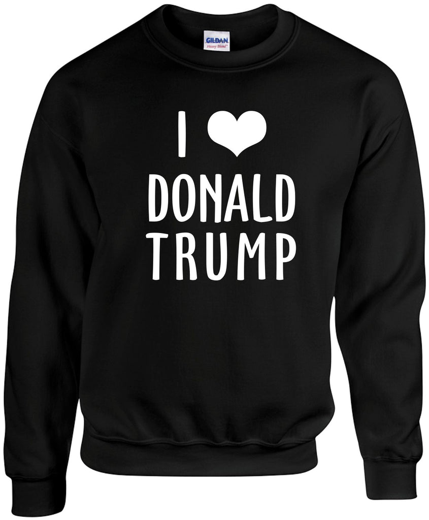 i love heart donald trump president unisex crewneck sweatshirt black signature outlet novelty 