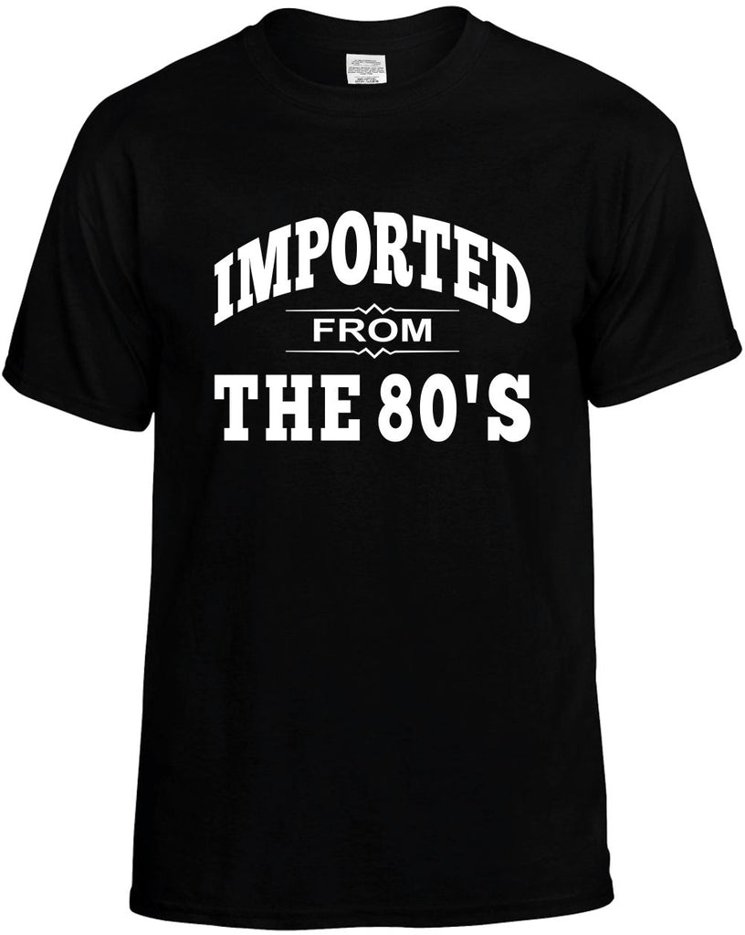 imported from the 80s mens funny t-shirt black