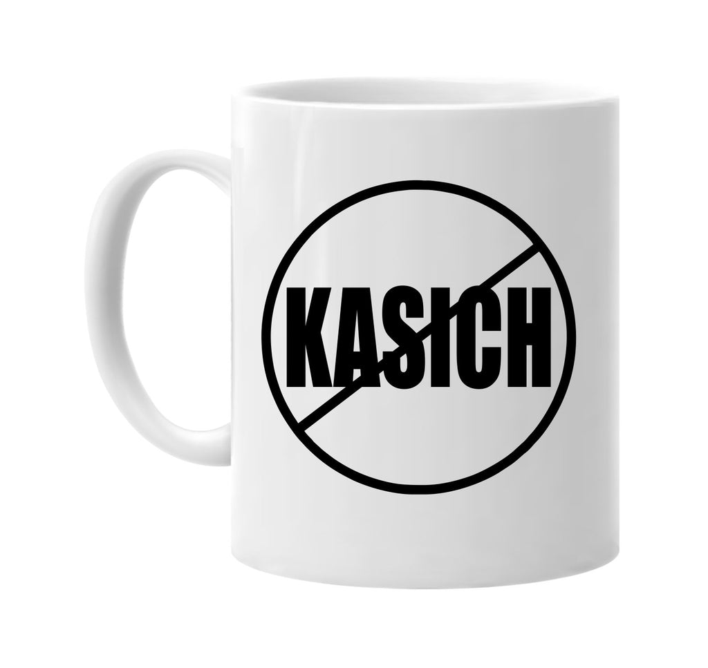 election no kasich anti-kasich president signature outlet novelty coffee cup mug graphic gift ideas gifts for the family mom dad