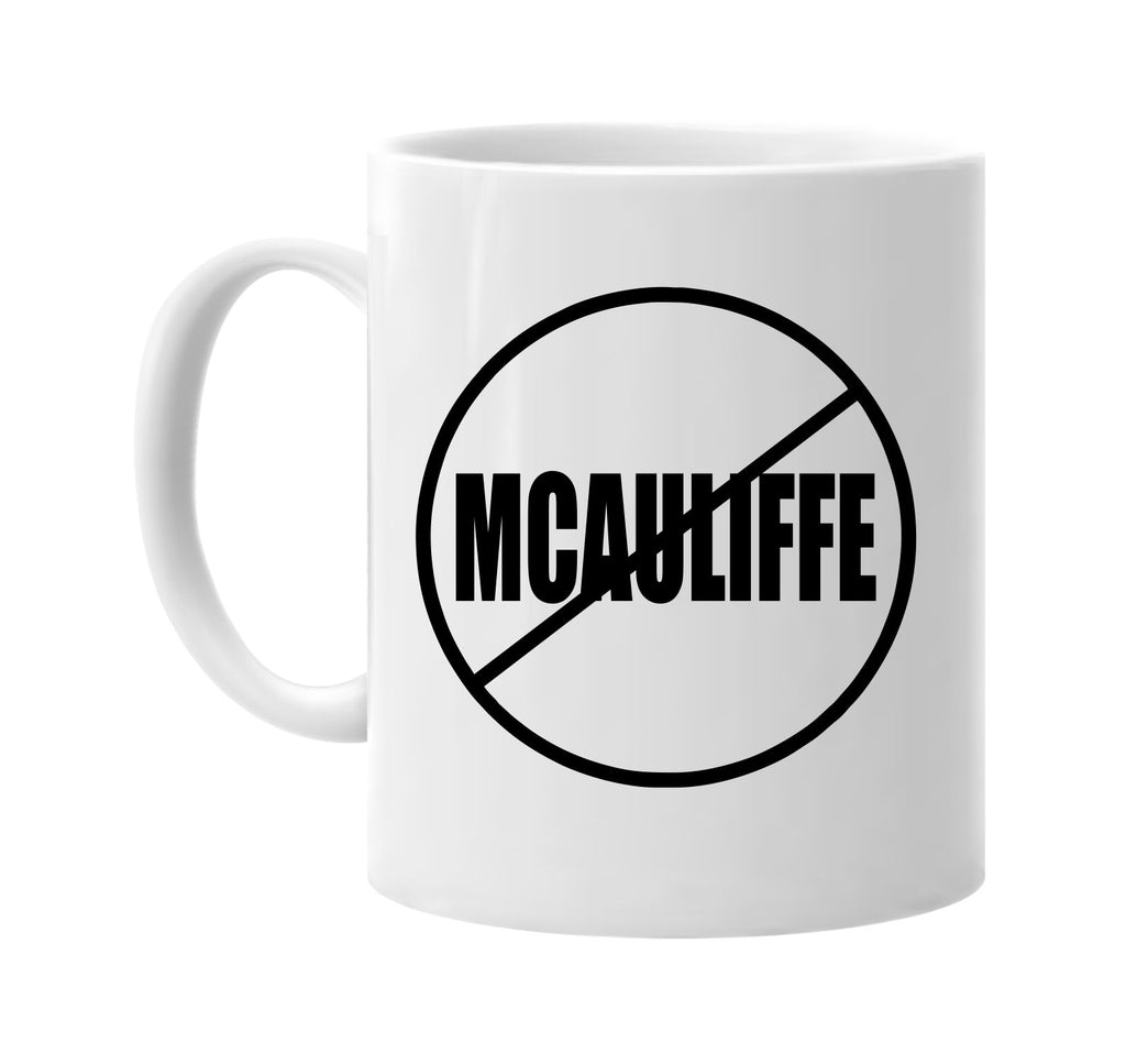 election no mcauliffeÂ  anti president signature outlet novelty coffee cup mug graphic gift ideas gifts for the family mom dad