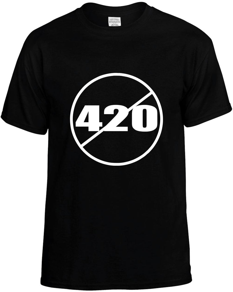 no 420 anti-420 mens funny t-shirt black