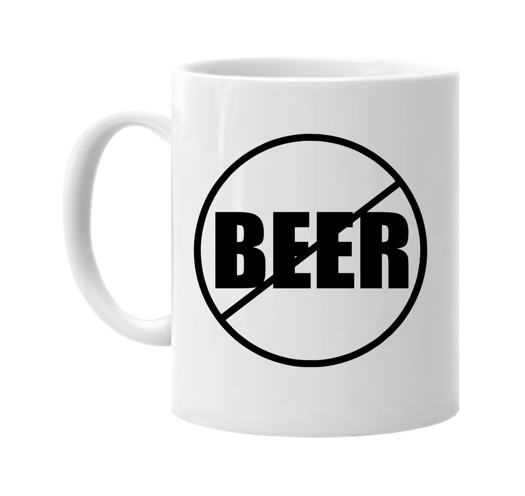 no beer anti-beer signature outlet novelty coffee cup mug graphic gift ideas gifts for the family mom dad