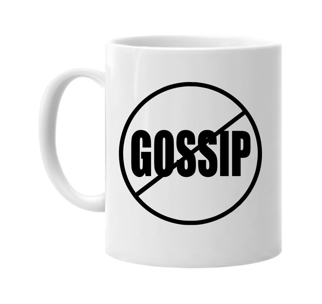 no gossip anti-gossip signature outlet novelty coffee cup mug graphic gift ideas gifts for the family mom dad