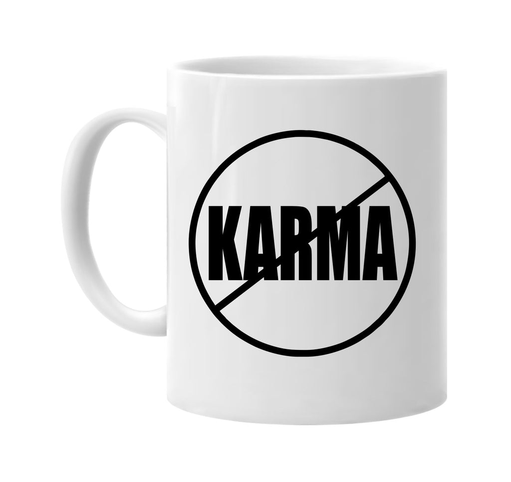 no karma anti-karma signature outlet novelty coffee cup mug graphic gift ideas gifts for the family mom dad