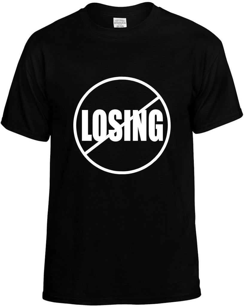 no losing anti-losing mens funny t-shirt black