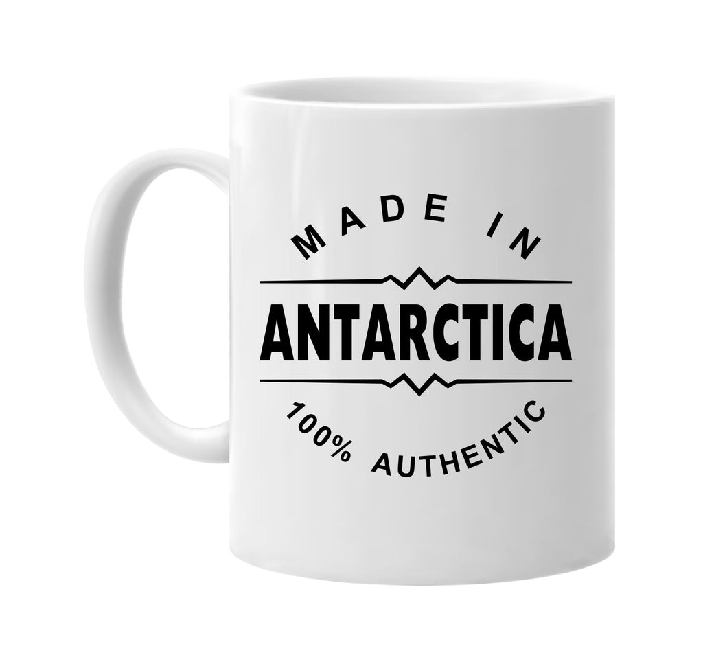 made in antarctica signature outlet novelty coffee cup mug graphic gift ideas gifts for the family mom dad