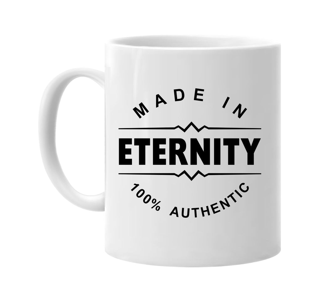 made in eternity signature outlet novelty coffee cup mug graphic gift ideas gifts for the family mom dad