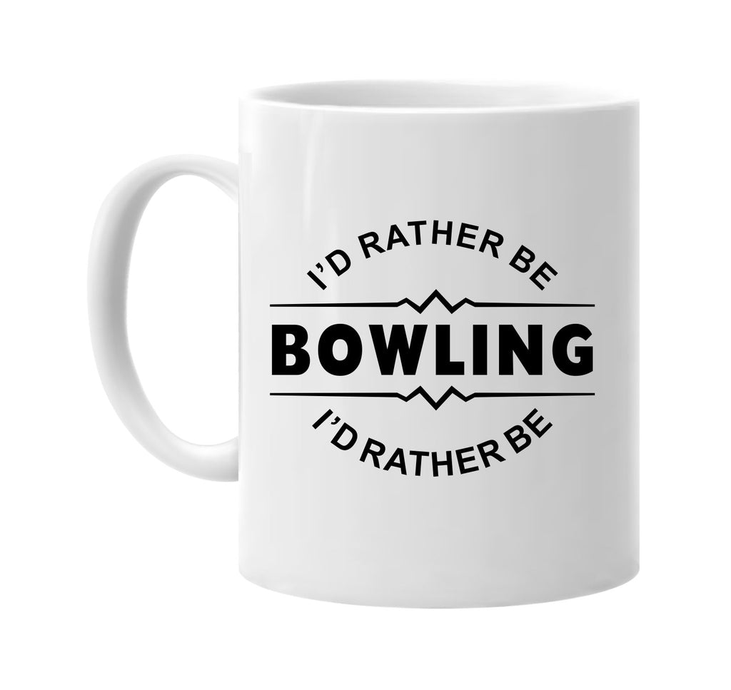 id rather be bowling signature outlet novelty coffee cup mug graphic gift ideas gifts for the family mom dad