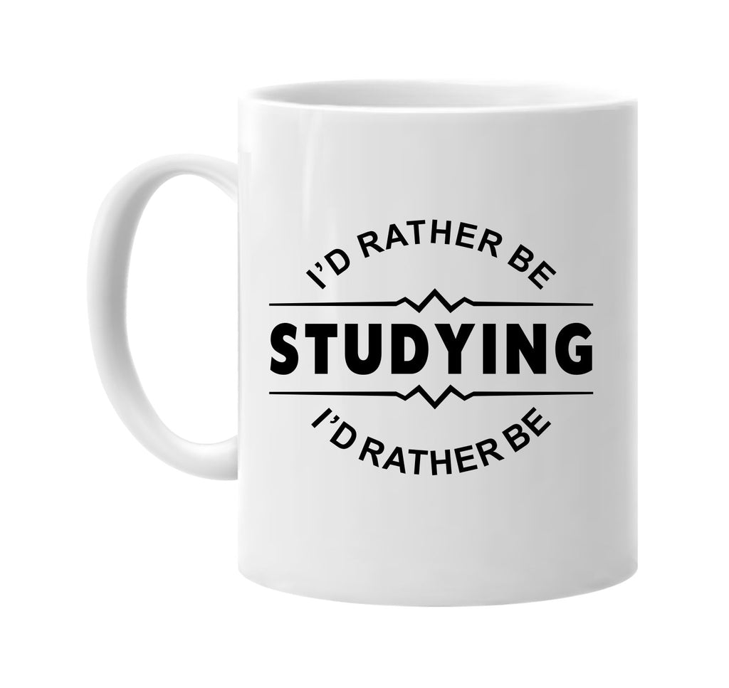 id rather be studying signature outlet novelty coffee cup mug graphic gift ideas gifts for the family mom dad