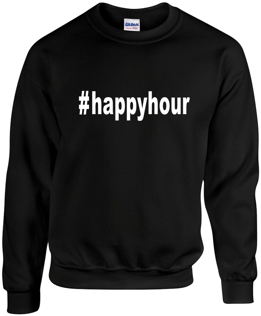 happyhour hashtag drinking unisex crewneck sweatshirt black signature outlet novelty 