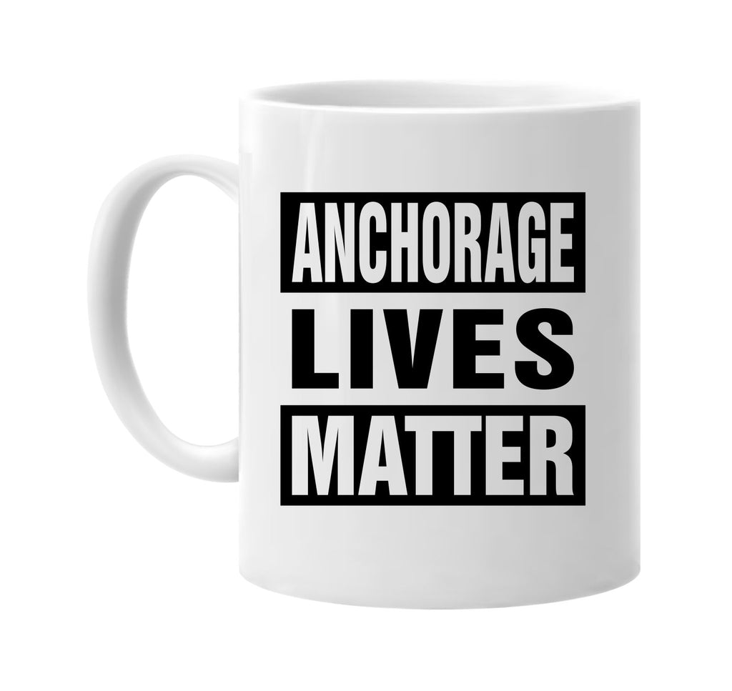 anchorage lives matter signature outlet novelty coffee cup mug graphic gift ideas gifts for the family mom dad