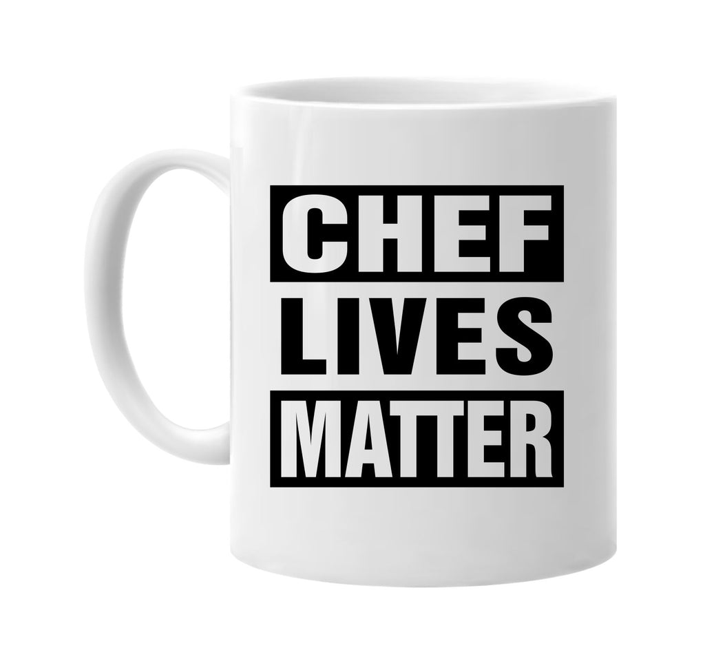 chef lives matter signature outlet novelty coffee cup mug graphic gift ideas gifts for the family mom dad