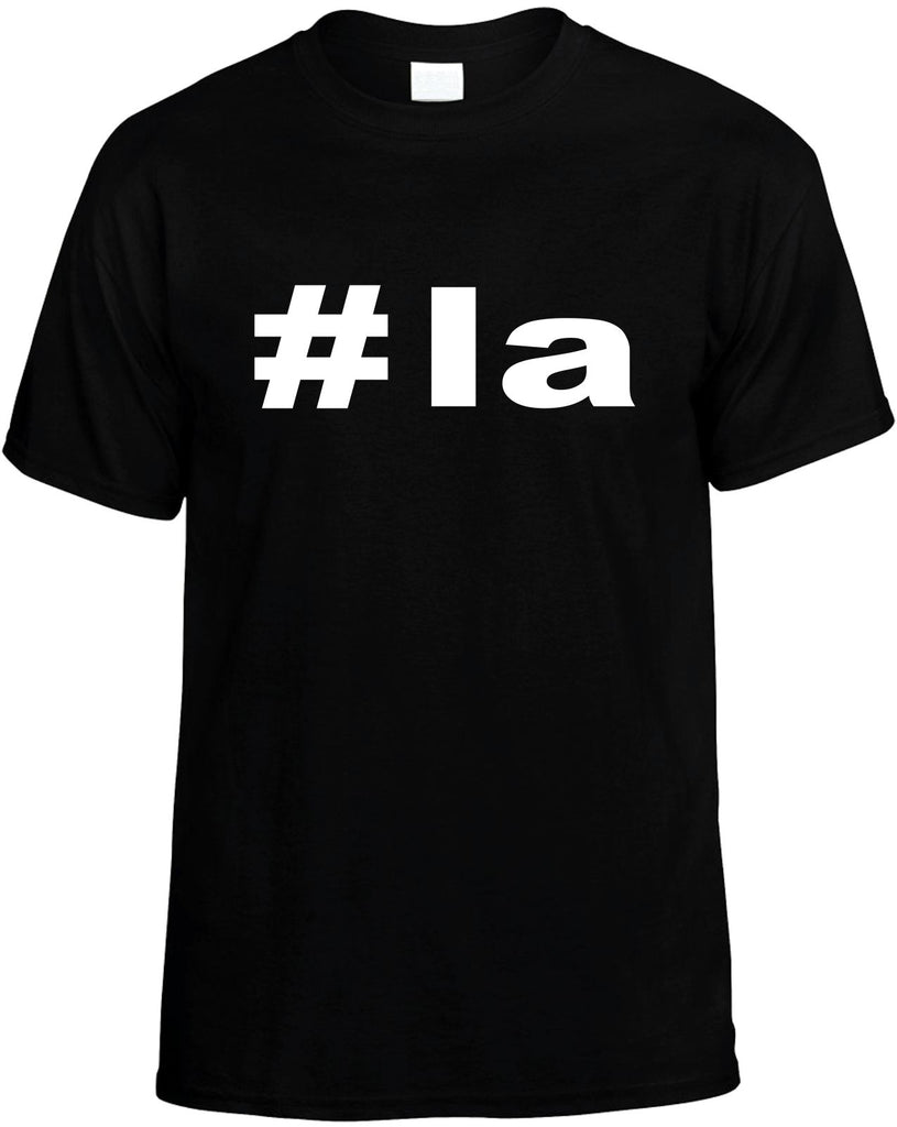 #la hashtag tee shirt los angeles ca mens funny t-shirt black