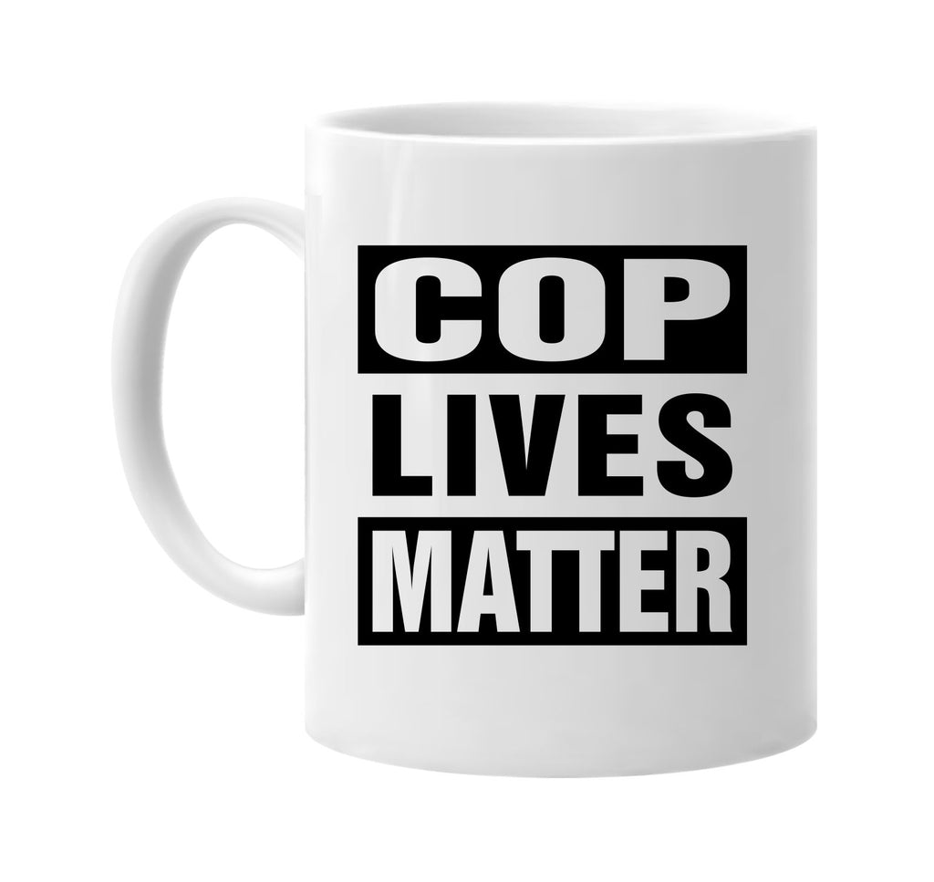 cop lives matter signature outlet novelty coffee cup mug graphic gift ideas gifts for the family mom dad