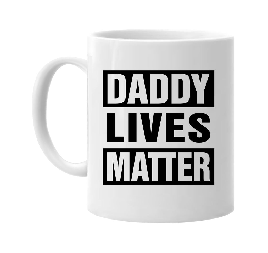 daddy lives matter signature outlet novelty coffee cup mug graphic gift ideas gifts for the family mom dad