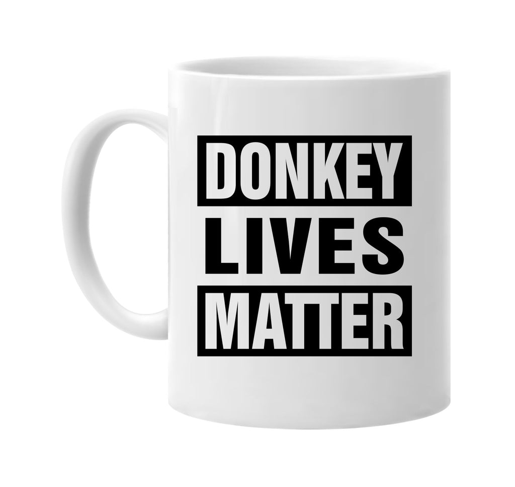 donkey lives matter signature outlet novelty coffee cup mug graphic gift ideas gifts for the family mom dad