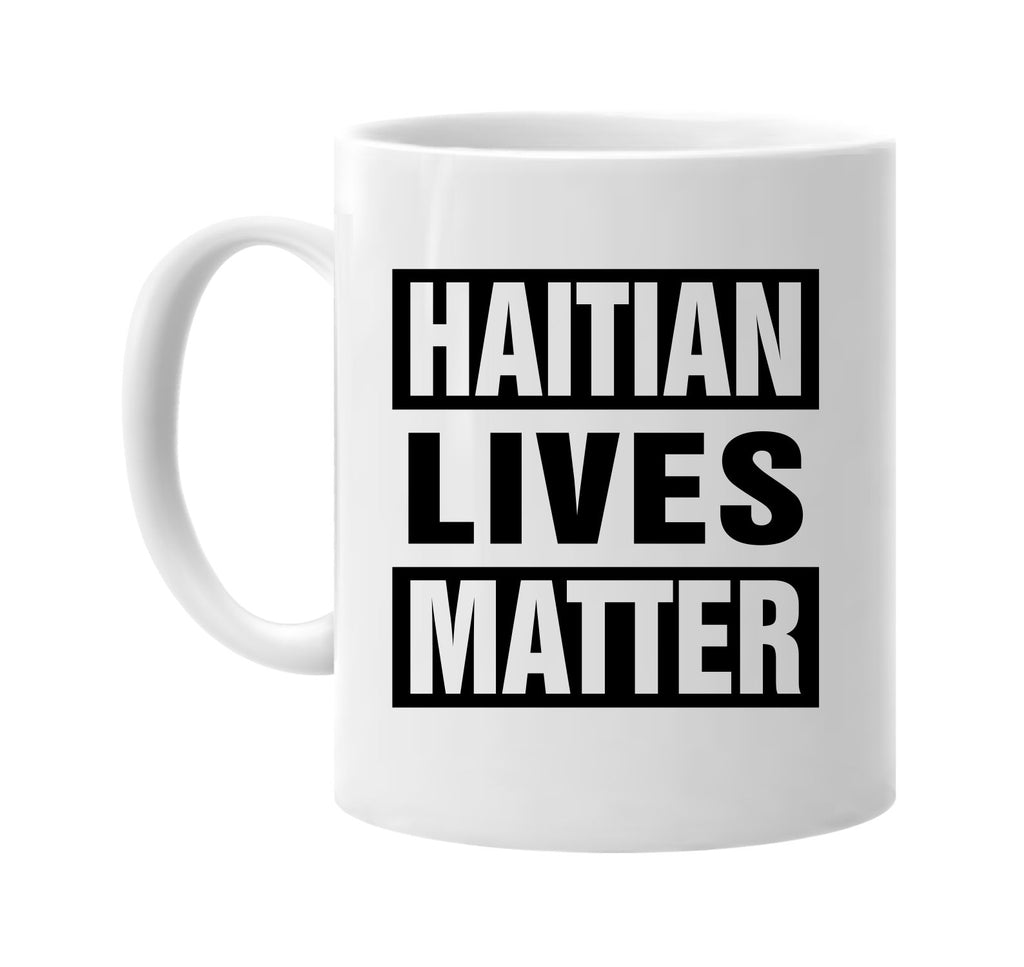 haitian lives matter signature outlet novelty coffee cup mug graphic gift ideas gifts for the family mom dad