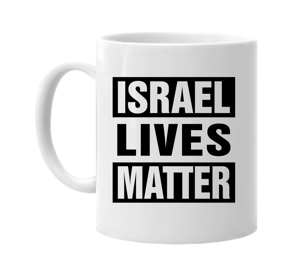 israel lives matter signature outlet novelty coffee cup mug graphic gift ideas gifts for the family mom dad