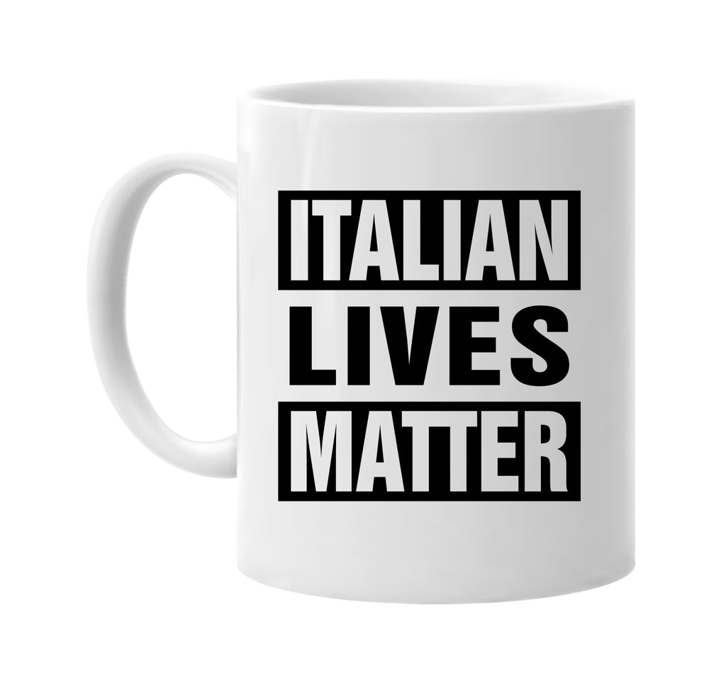 italian lives matter signature outlet novelty coffee cup mug graphic gift ideas gifts for the family mom dad