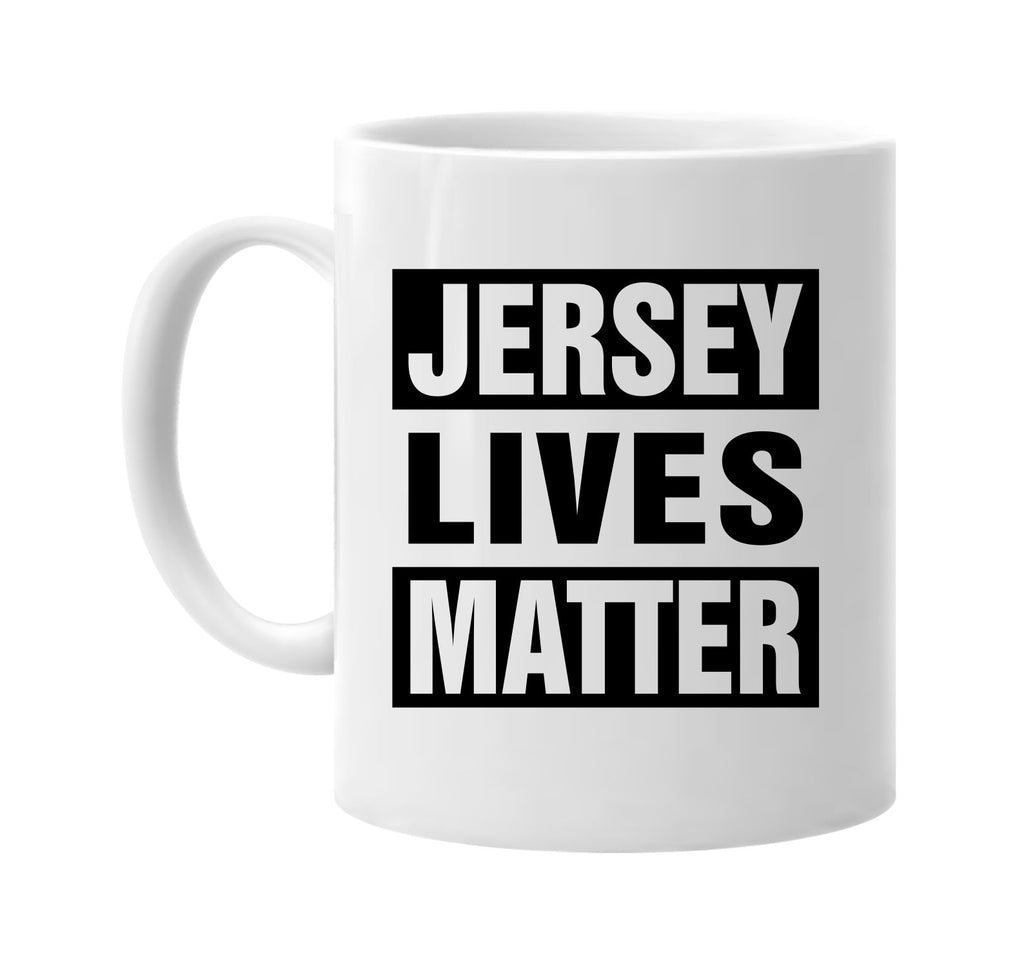 jersey lives matter signature outlet novelty coffee cup mug graphic gift ideas gifts for the family mom dad