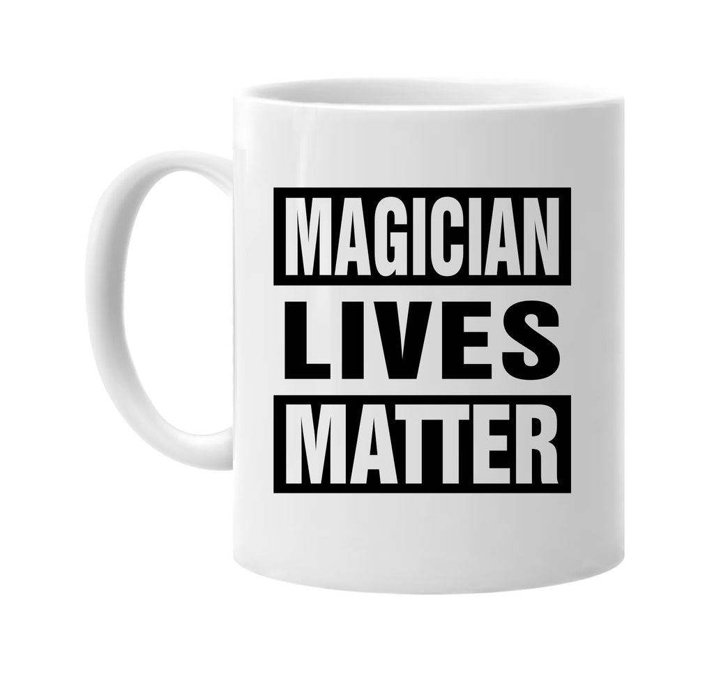 magician lives matter signature outlet novelty coffee cup mug graphic gift ideas gifts for the family mom dad