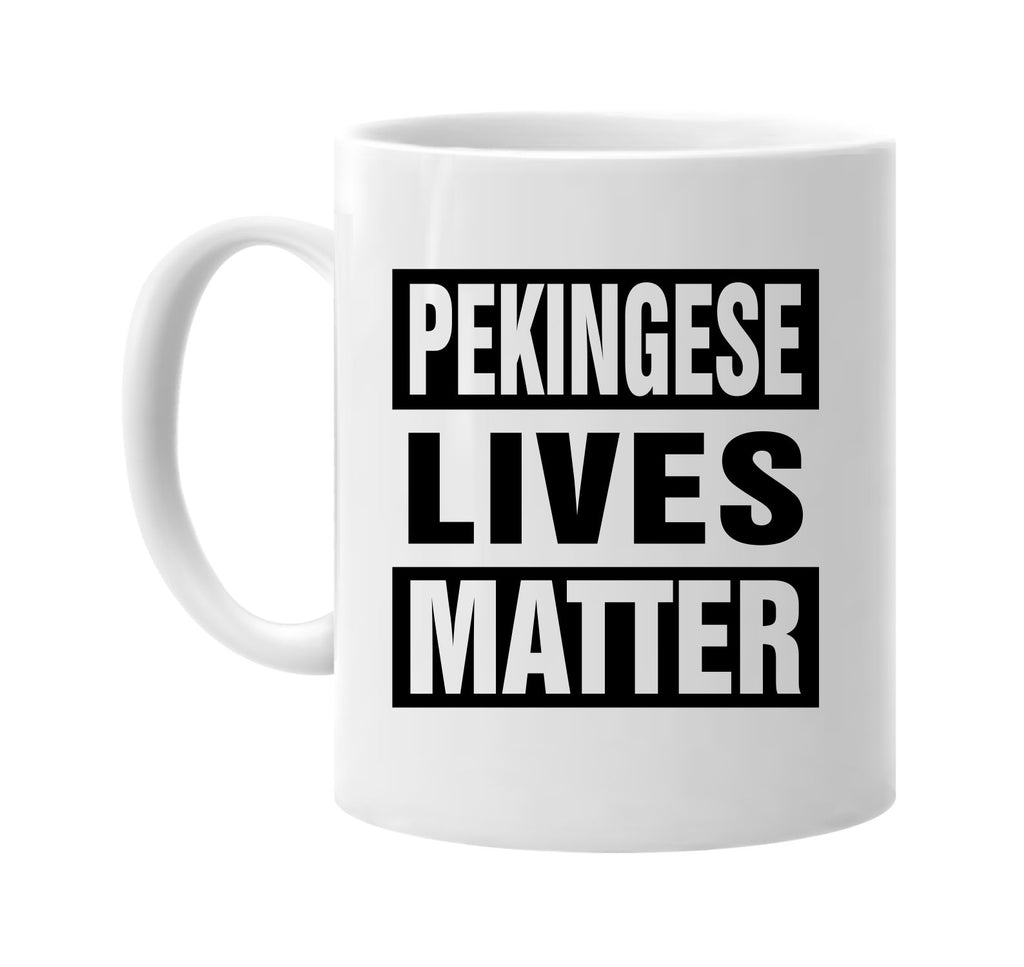 pekingese lives matter signature outlet novelty coffee cup mug graphic gift ideas gifts for the family mom dad