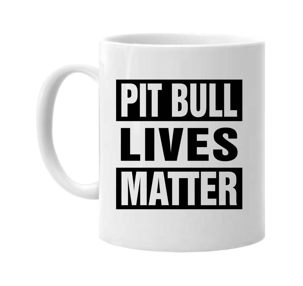 pit bull lives matter signature outlet novelty coffee cup mug graphic gift ideas gifts for the family mom dad