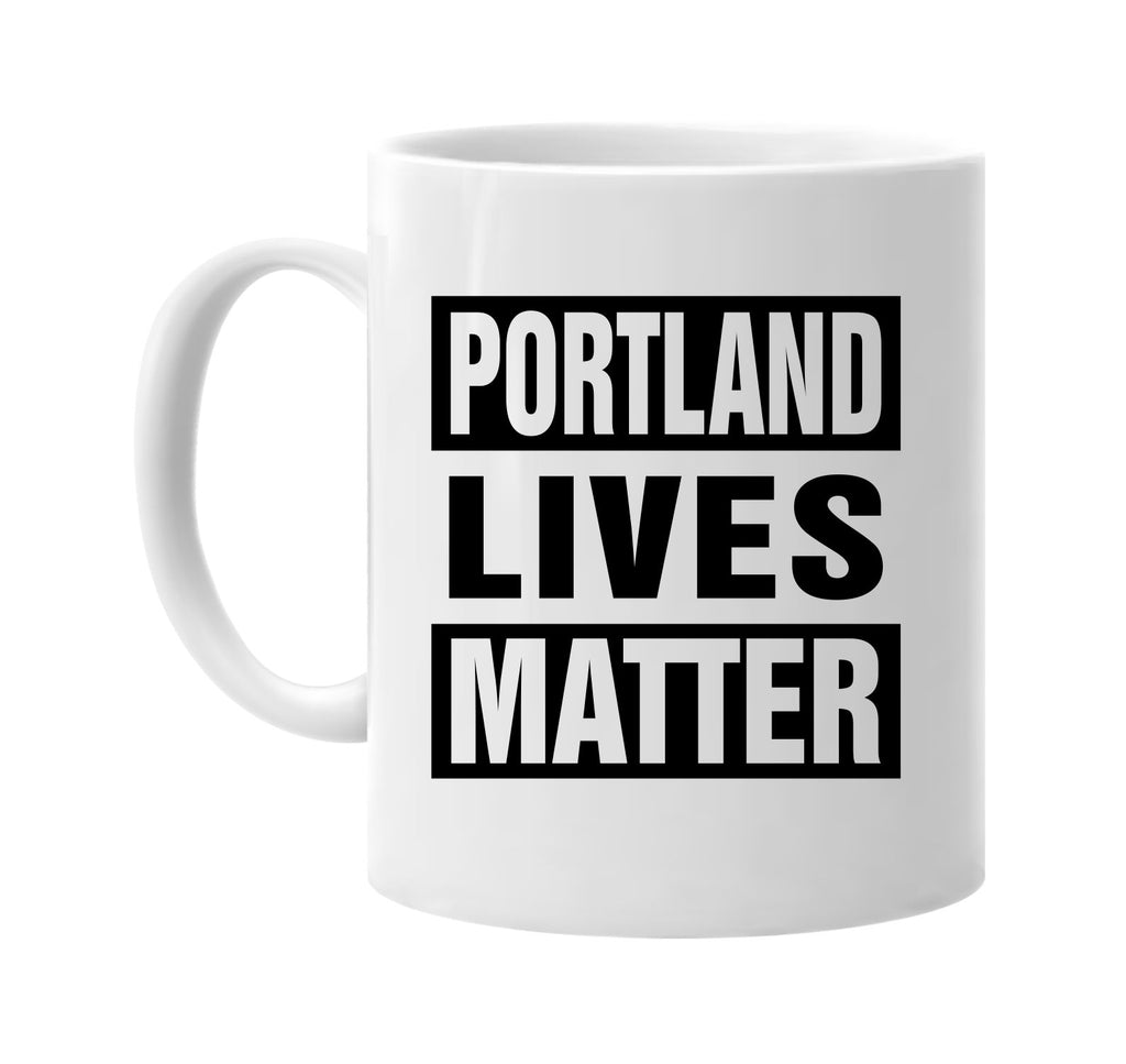 portland lives matter signature outlet novelty coffee cup mug graphic gift ideas gifts for the family mom dad