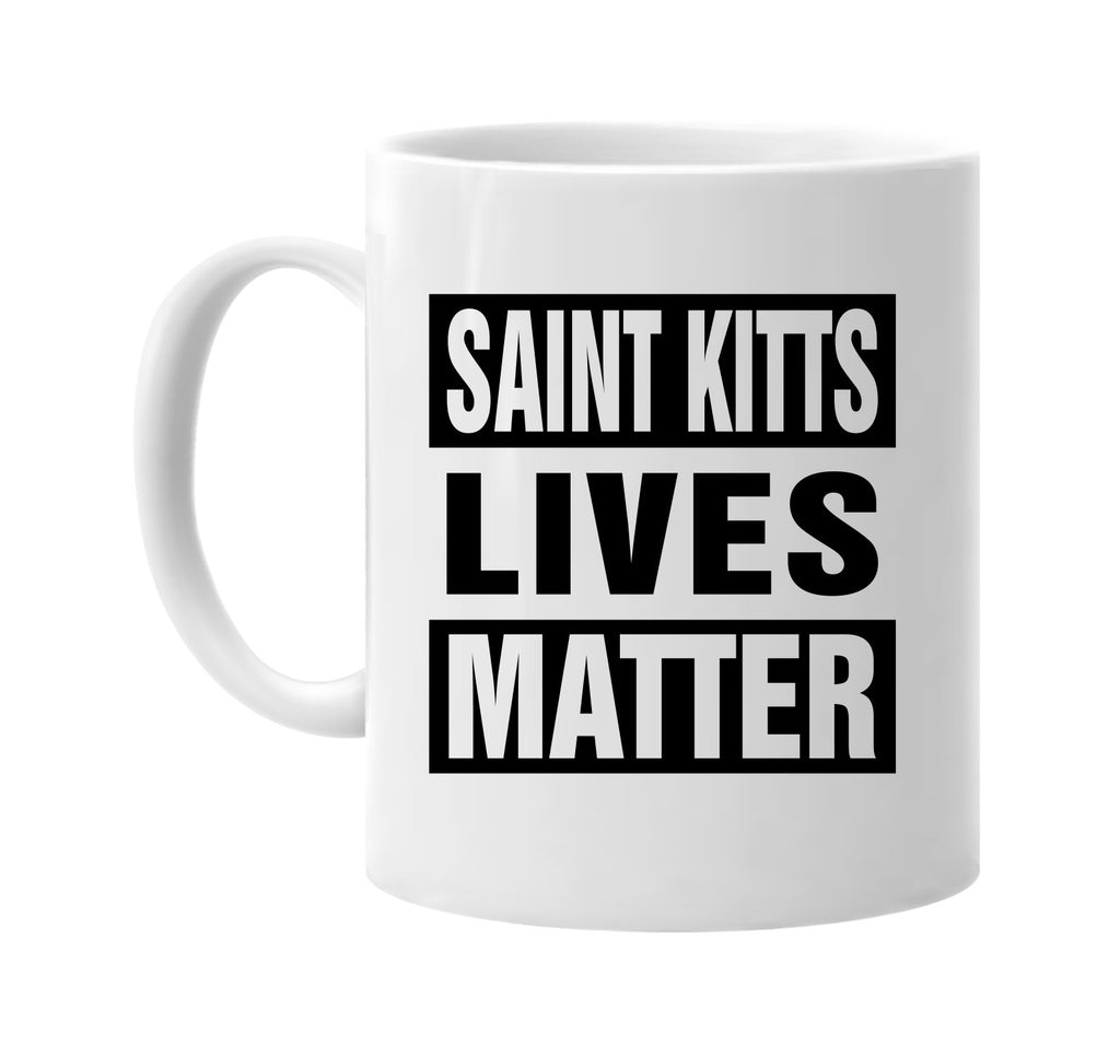 saint kitts lives matter signature outlet novelty coffee cup mug graphic gift ideas gifts for the family mom dad